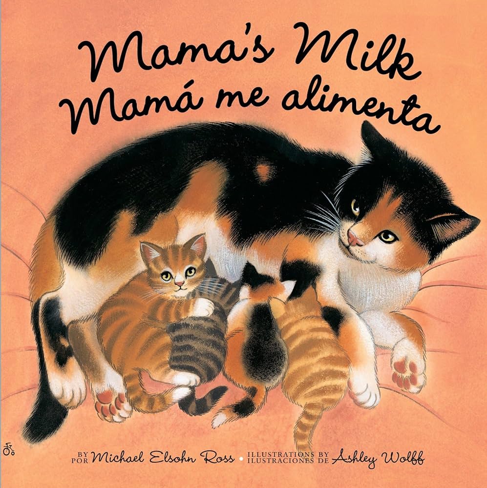 Mama's Milk / Mamá me alimenta: Elsohn Ross, Michael, Wolff